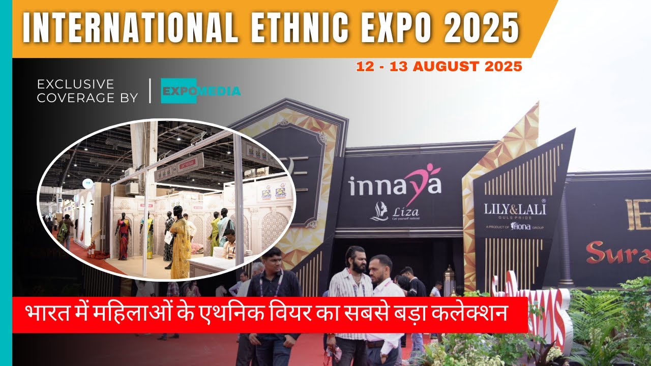 International Ethnic Expo 2025 | Biggest Ethnic Wear Exhibition in India