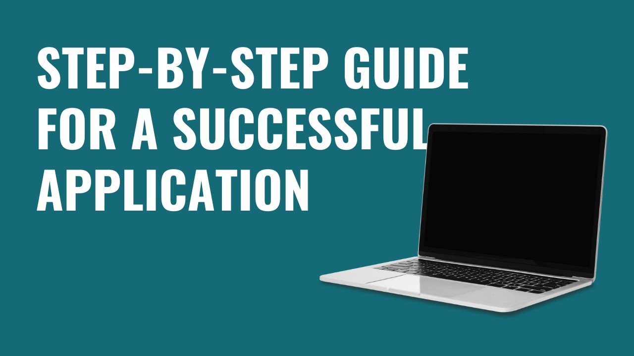 Step-by-step guide for a successful application