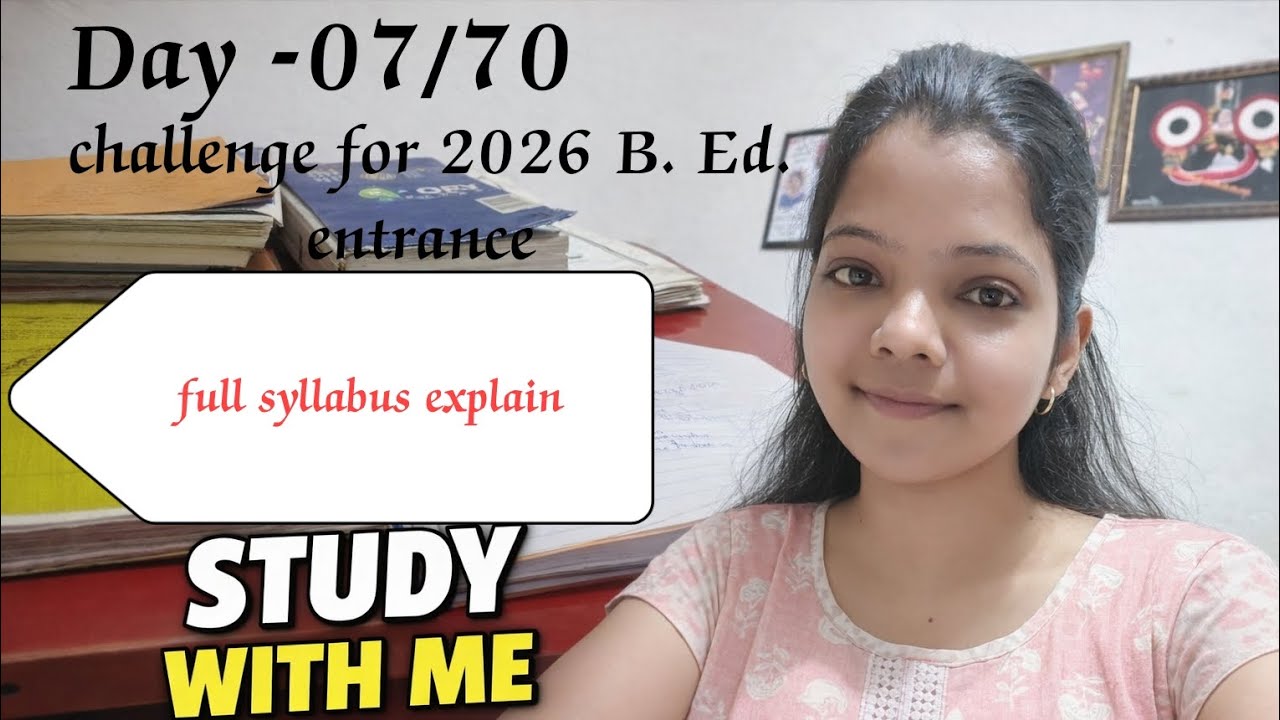 Day-07/70 | full syllabus explain | challenge for 2026 bed entrance | ଆସନ୍ତୁ ମିଶିକି ପଢିବା #bed2026 