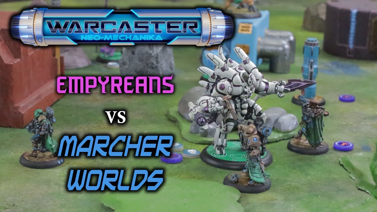 Warcaster Batrep 003 - Empyreans vs Marcher Worlds