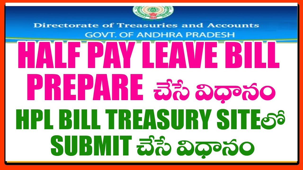 HALF PAY LEAVE BILL PREPARATION PROCESS AND SUBMIT in Treasury Site - Half Pay Leave Bill Software