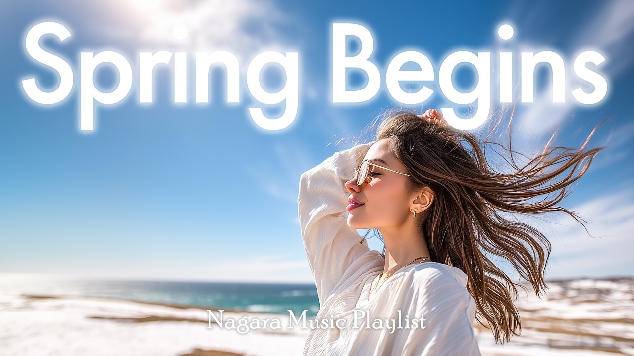 【洋楽Playlist】Spring Begins Again🌸気持ちが軽くなる春の始まりポップBGM