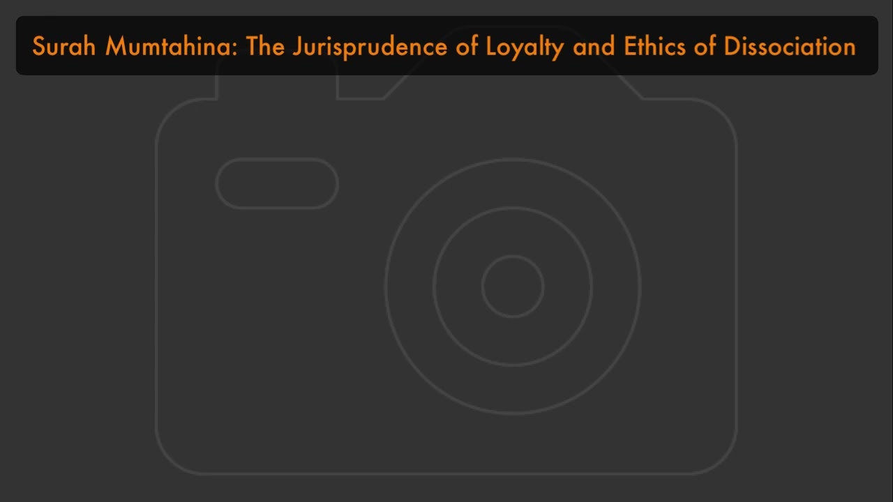 Surah Mumtahina: The Jurisprudence of Loyalty and Ethics of Dissociation