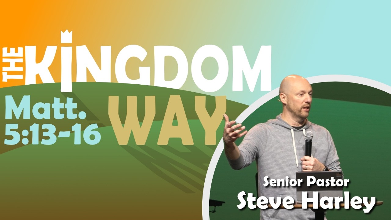 The Kingdom Way | Matt 5:13-16