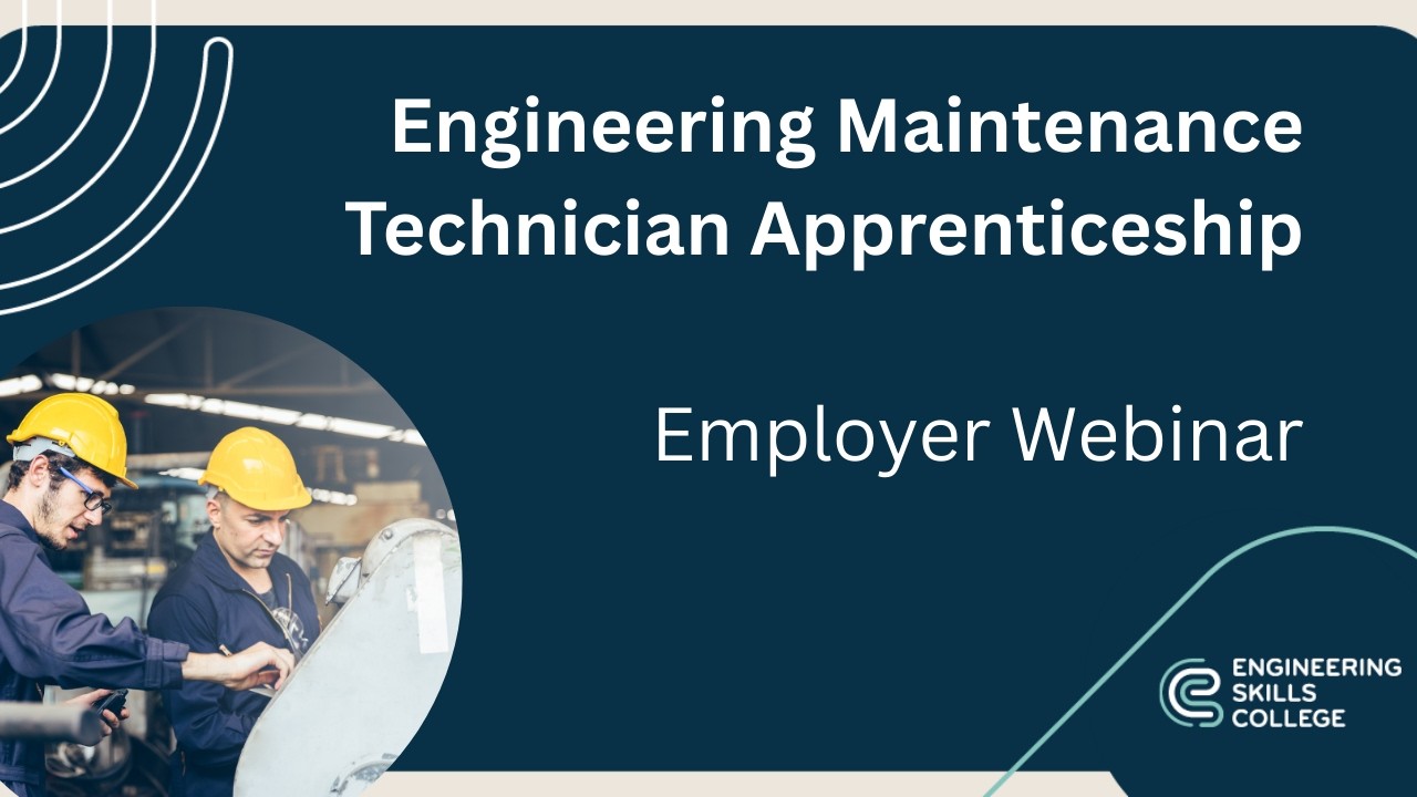 Engineering Maintenance Technician Apprenticeship (Level 3) | Employer Webinar