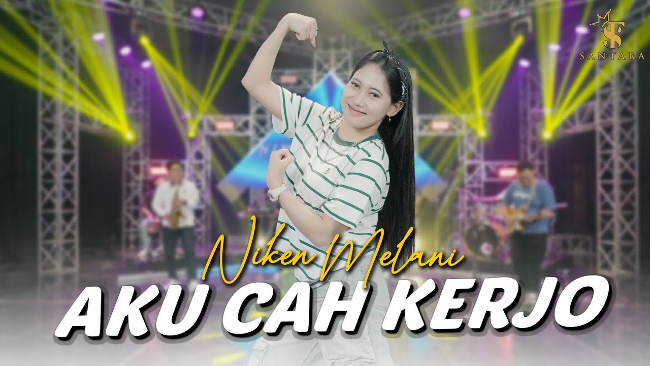 Niken Melani  - AKU CAH KERJO  | Kendang tak otak otak (Official Music Live) Santara