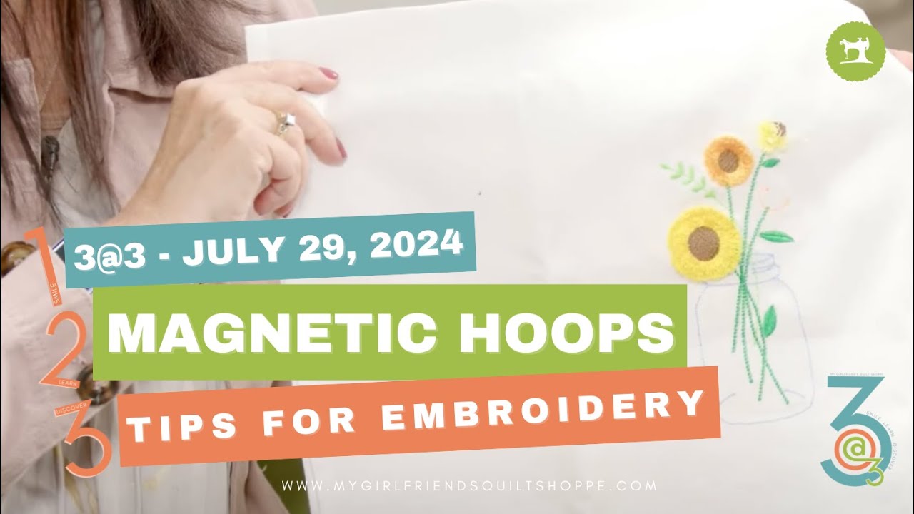 Tips for Magnetic Embroidery Hoops – Three Things at Three!