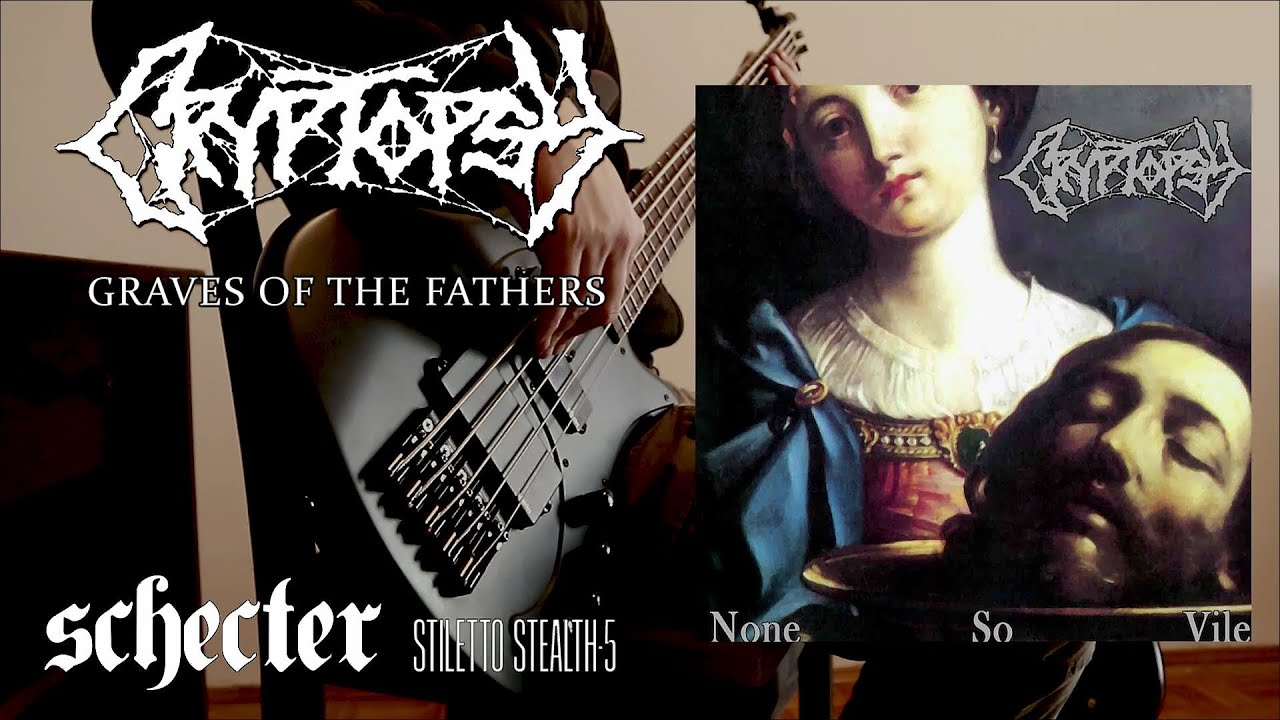 Cryptopsy - Graves of the Fathers [bass cover] SCHECTER Stiletto Stealth-5