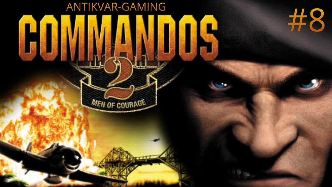 Commandos 2: Men of Courage! Мое первое прохождение! Стрим 8