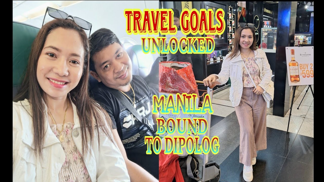 TRAVEL GOALS UNLOCKED MANILA BOUND TO DIPOLOG CITY