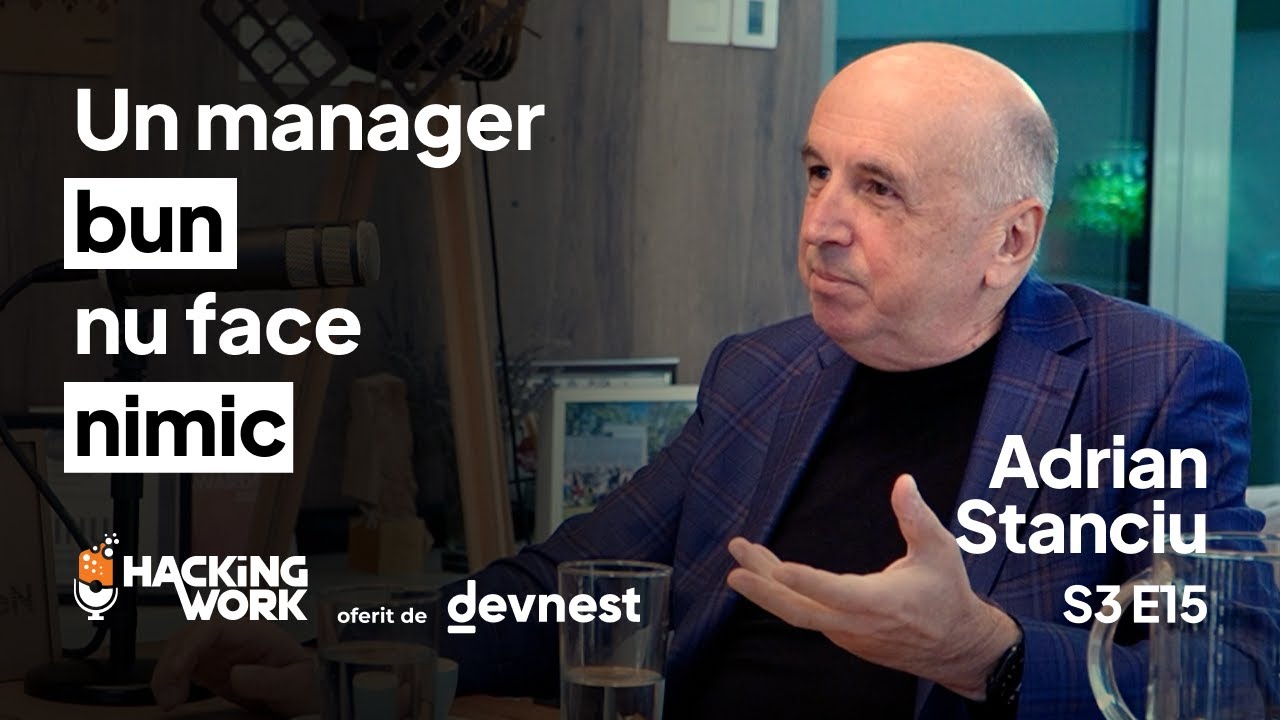 Adrian Stanciu: Un manager bun nu face nimic, iar asta e o muncă foarte grea | S3E15