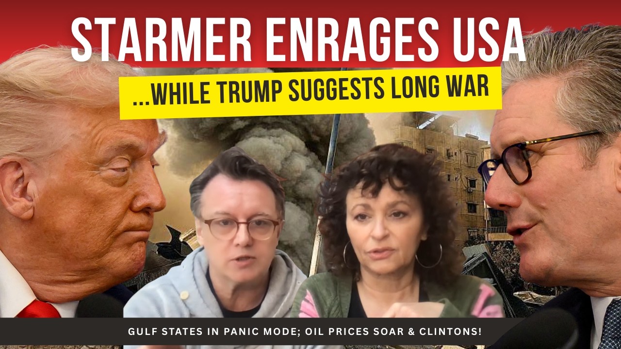 STARMER Enrages USA; Trump Suggests LONG WAR; GULF STATES in PANIC MODE; PRE-EMPTIVE Logic is INSANE