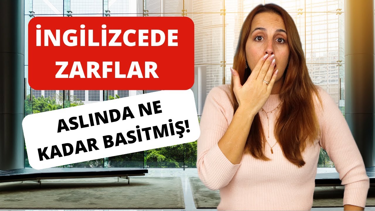 Sıfırdan İngilizce - İngilizcede Zarflar (Adverbs) Konu Anlatımı