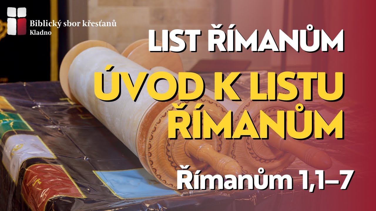 Úvod k listu Římanům (Římanům 1,1–7)