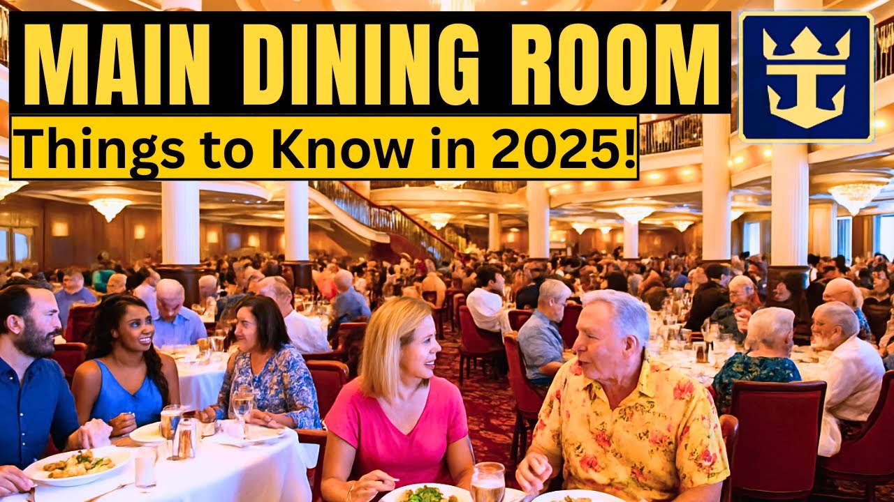 How Royal Caribbean MAIN DINING Room Works in 2025 [Menu Updates & Must-Know Tips]