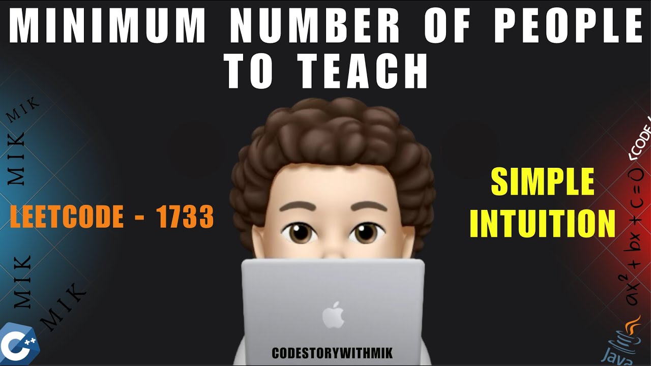 Minimum Number of People to Teach | Logical Reasoning | Leetcode 1733 | codestorywithMIK