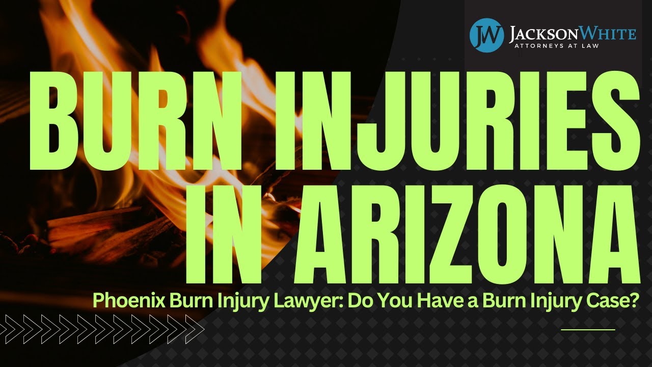 Phoenix Burn Injury Lawyer: Do You Have a Burn Injury Case? (Negligence + Liability Basics)