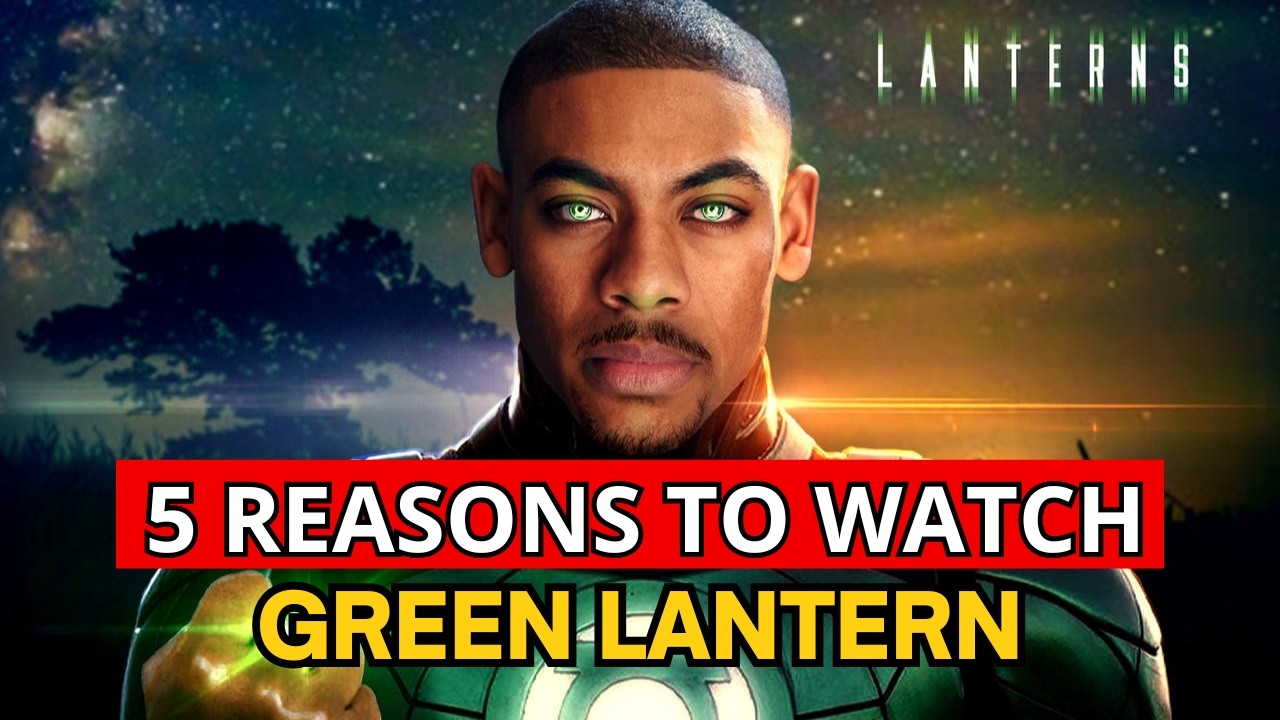 5 Reasons You SHOULD Watch the New Green Lantern Series