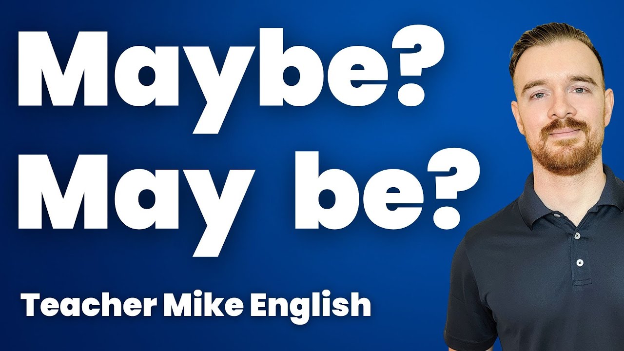 MAYBE vs MAY BE (What's the difference?!)