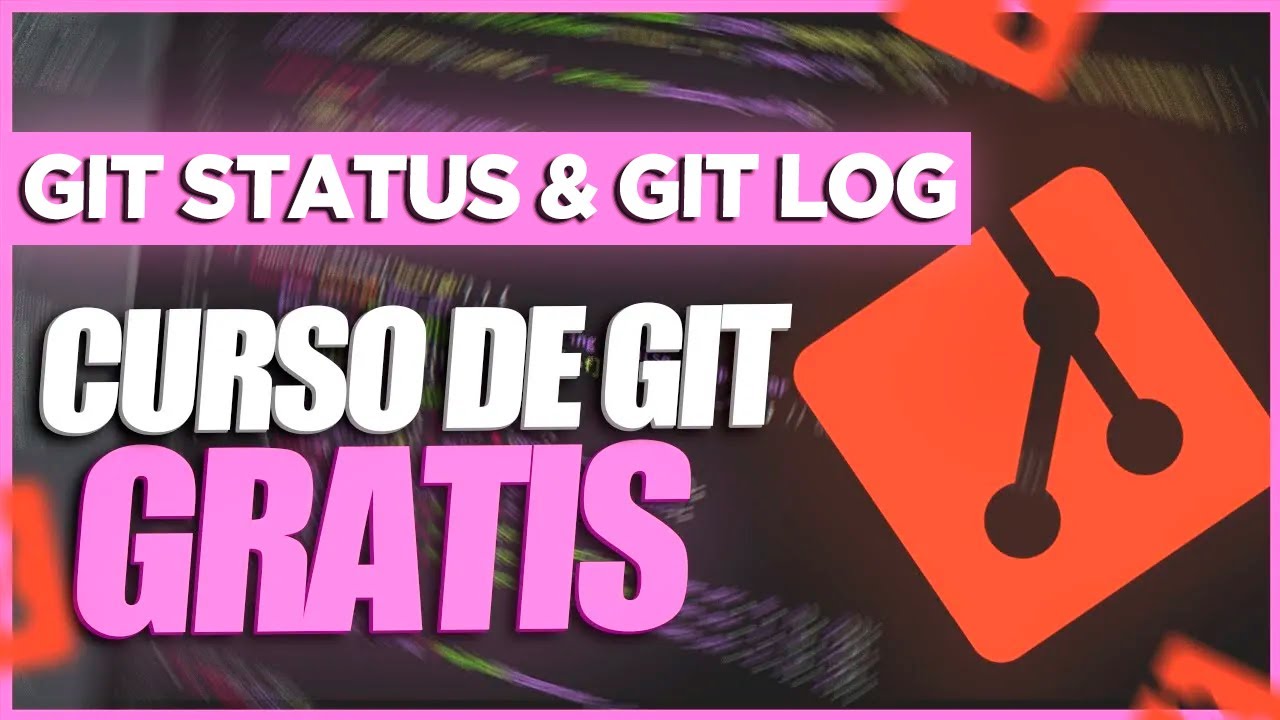 🟠 ¿Cómo usar GIT STATUS & GIT LOG? | Curso de GIT (BÁSICO) GRATIS y ACTUALIZADO