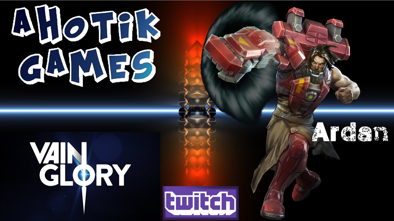 Vainglory - ahotiK plays Ardan with Aftershock guild freaks
