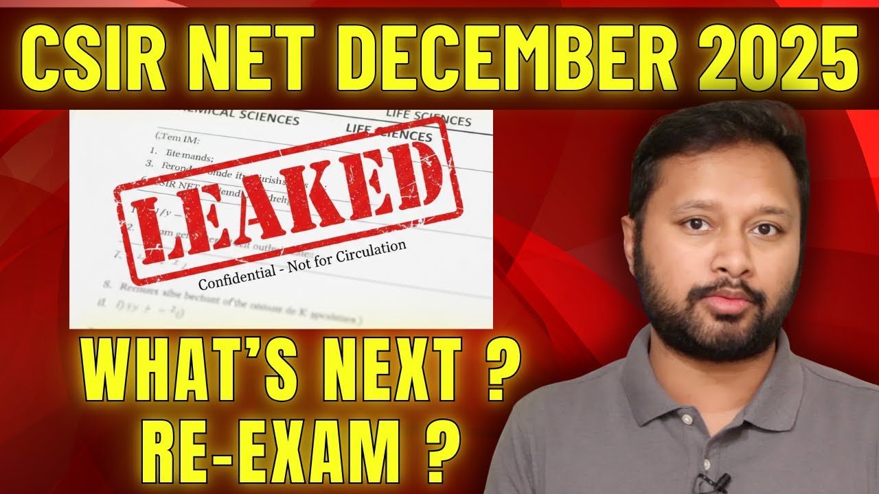 What’s Next After CSIR NET Paper Leak? Re-exam ? What You Should Know !