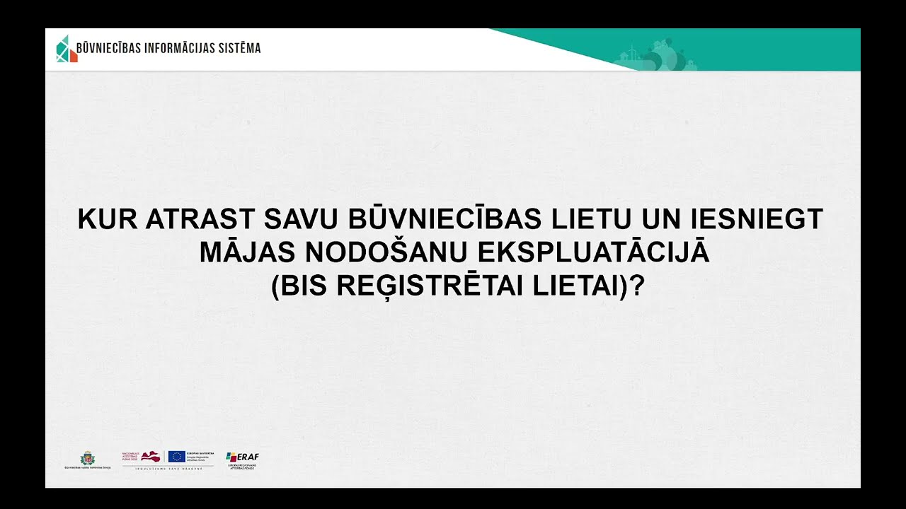 Kur atrast savu būvniecības lietu un iesniegt mājas nodošanu ekspluatācijā (BIS reģistrētai lietai)?