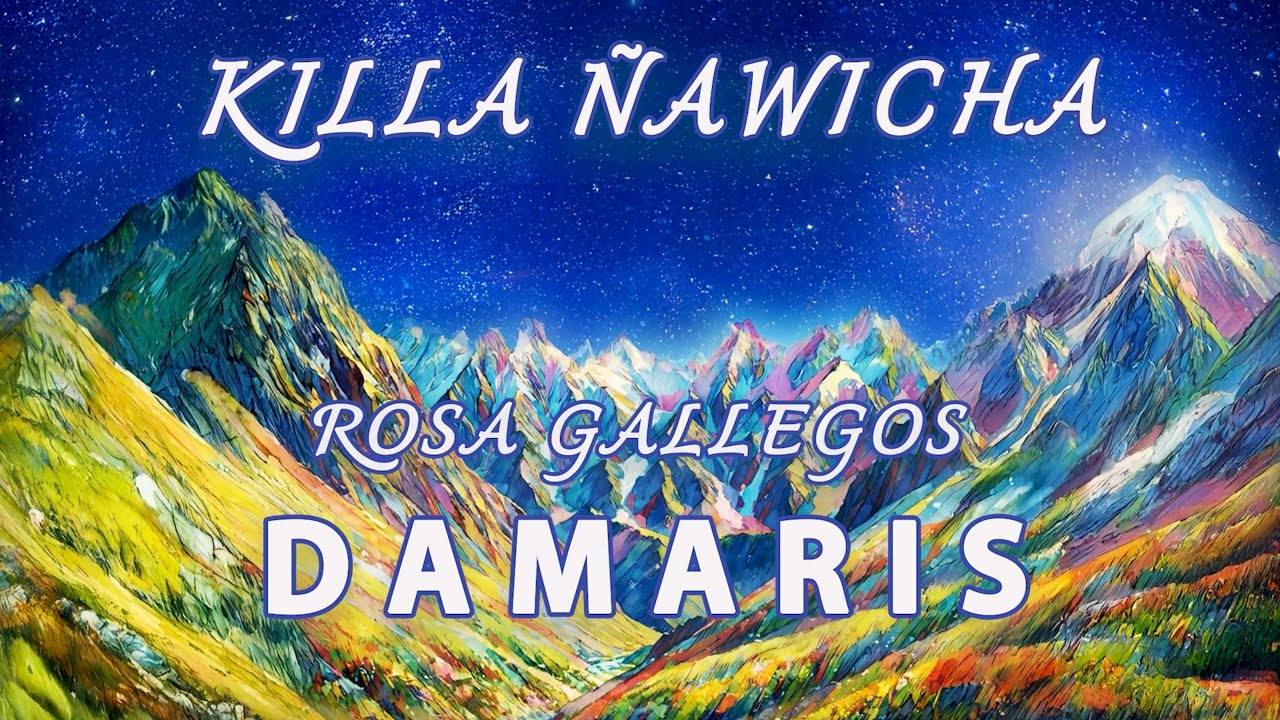 Killa Ñawicha - Damaris con Rosa Gallegos (Lyric Video Oficial)
