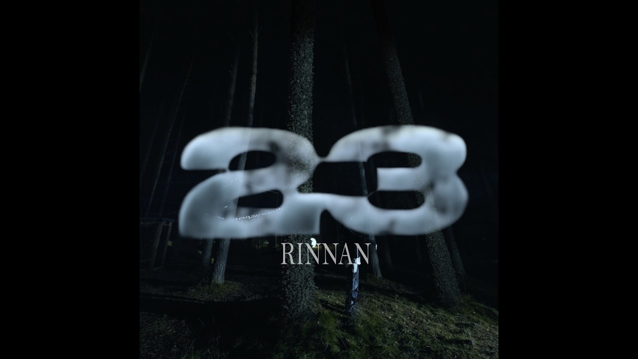 Rinnan – 23 (Mood Video)