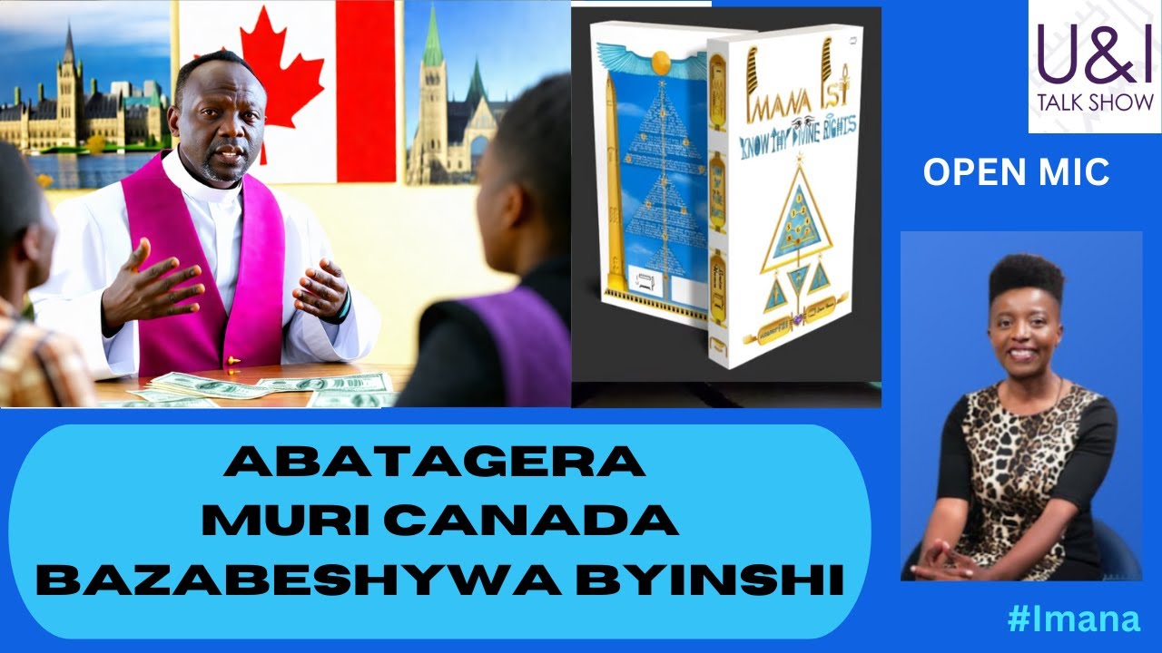 Abatagera muri CANADA bazabeshywa byinshi n abiyita abanye Politike in EXILE ? OPEN MIC Tuganire...