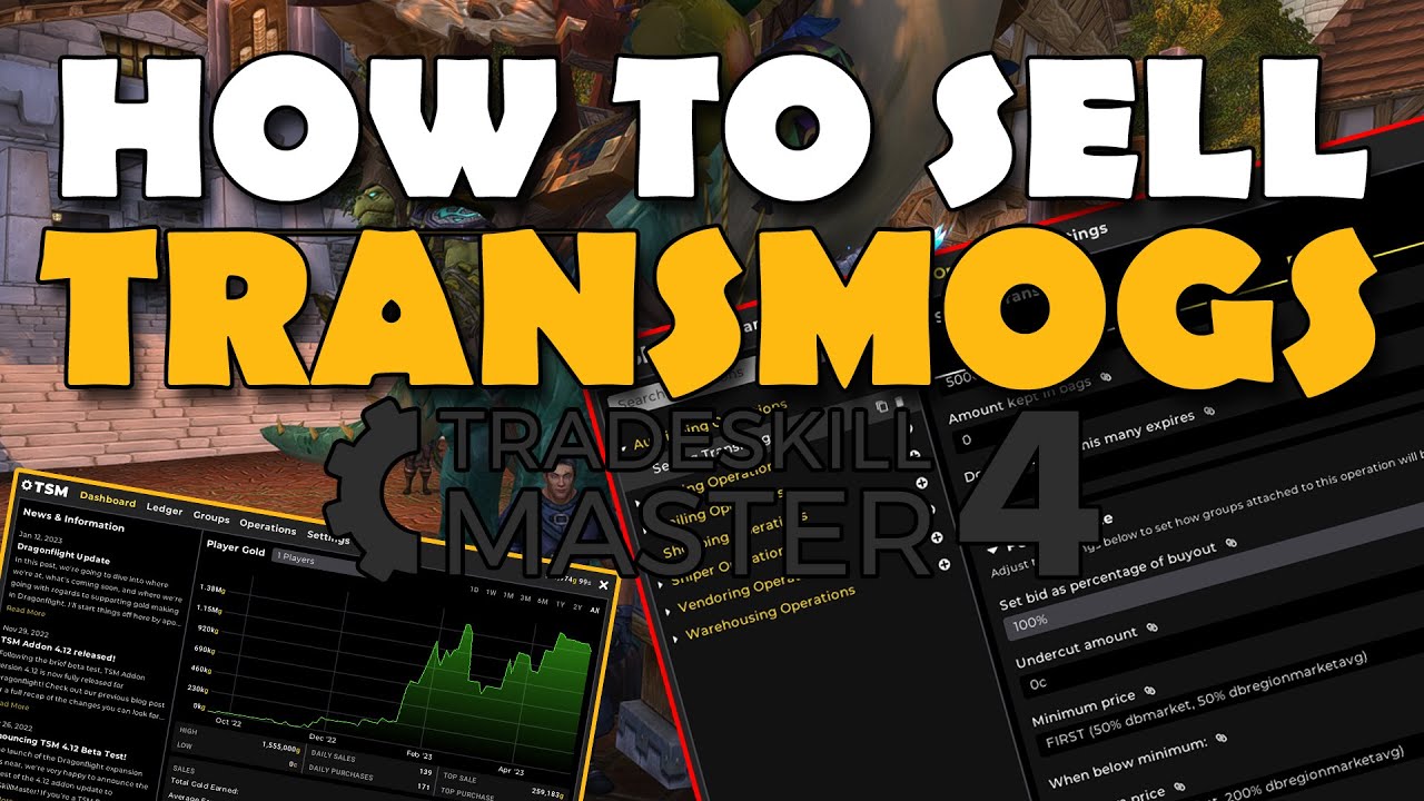 How To Sell Transmogs in World of Warcraft The Right Way - TSM Guide (Set-up & Operations)