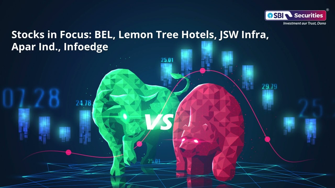 Акции в центре внимания: BEL, Lemon Tree Hotels, JSW Infra, Apar Ind., Infoedge