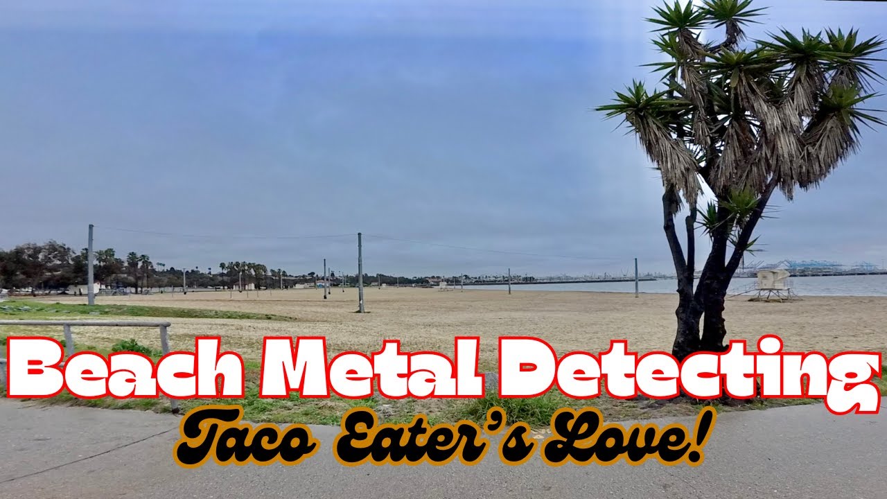 Beach Metal Detecting Taco Eater's Love !
