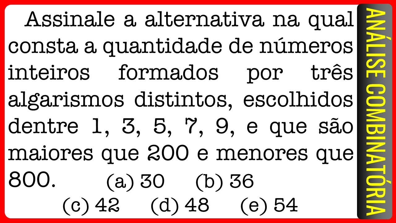 UFCE || Análise Combinatória || Assinale a alternativa na qual consta a quantidade de números