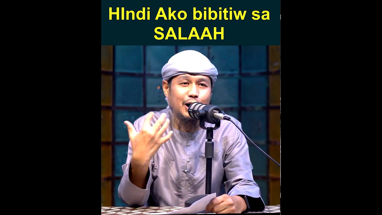 Hindi ako bibitiw sa salaah