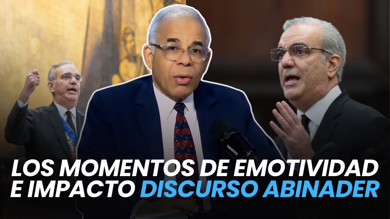 Los momentos de emotividad e impacto discurso Abinader