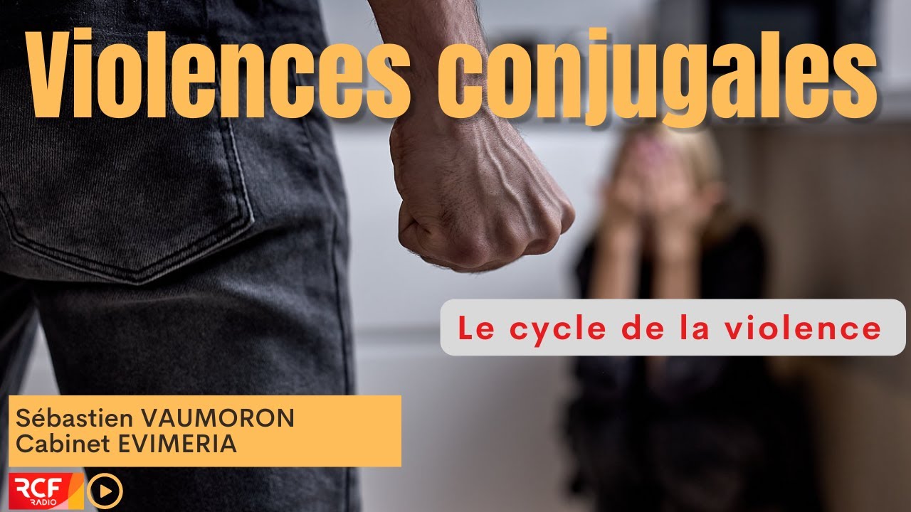 Violences conjugales #03 : le cycle de la violence
