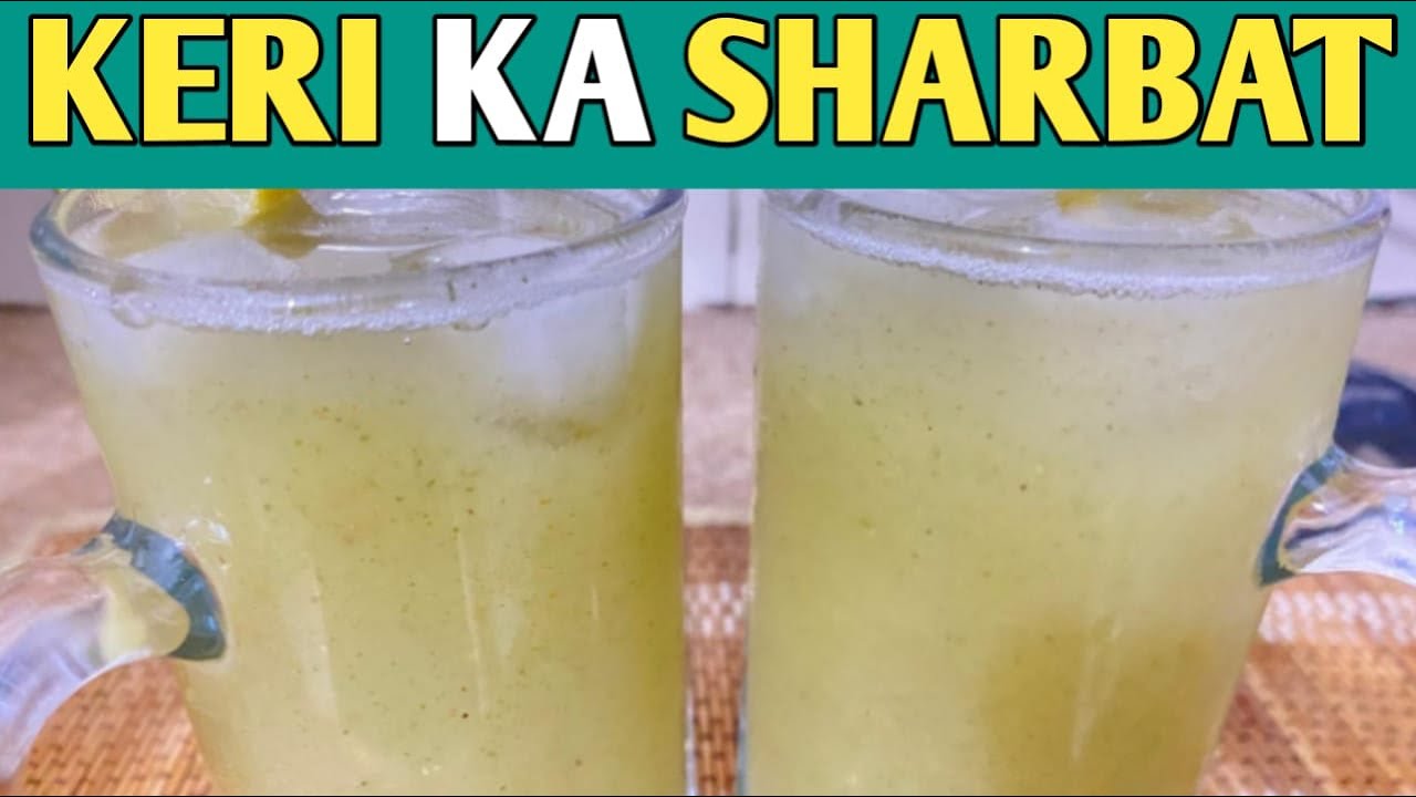 Keri ka  Sharbat Recipe | Keri Mojito | Summer Drink Recipe By Cooked by Yasmeen
