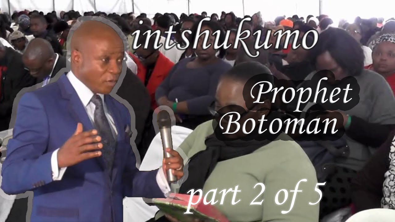 (Pt  2 of 5) Intshukumo_Prophet Botoman-The Church Has Deviated