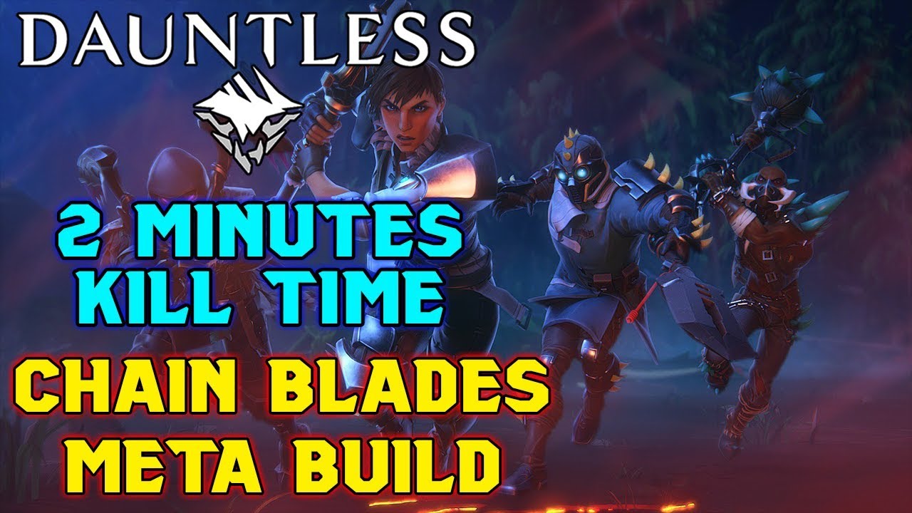 CHAIN BLADES META SPEED KILL BUIPatchLD Heroic Behemoth Master – Dauntless  0.8.1