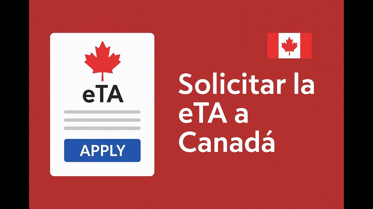 Cómo solicitar la eTA para viajar a Canadá paso a paso (guía completa)