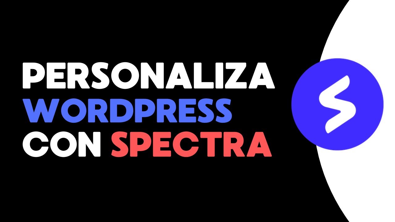 Como PERSONALIZAR 🟢 MI PÁGINA WEB en WordPress CON SPECTRA