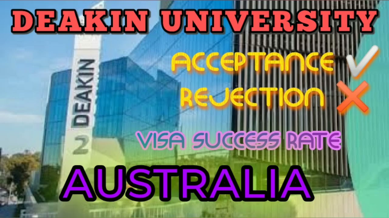 DEAKIN UNIVERSITY LATEST NEWS ।  ACCEPTANCE OR REJECTION RATE । VISA SUCCESS RATE । AUSTRALIA