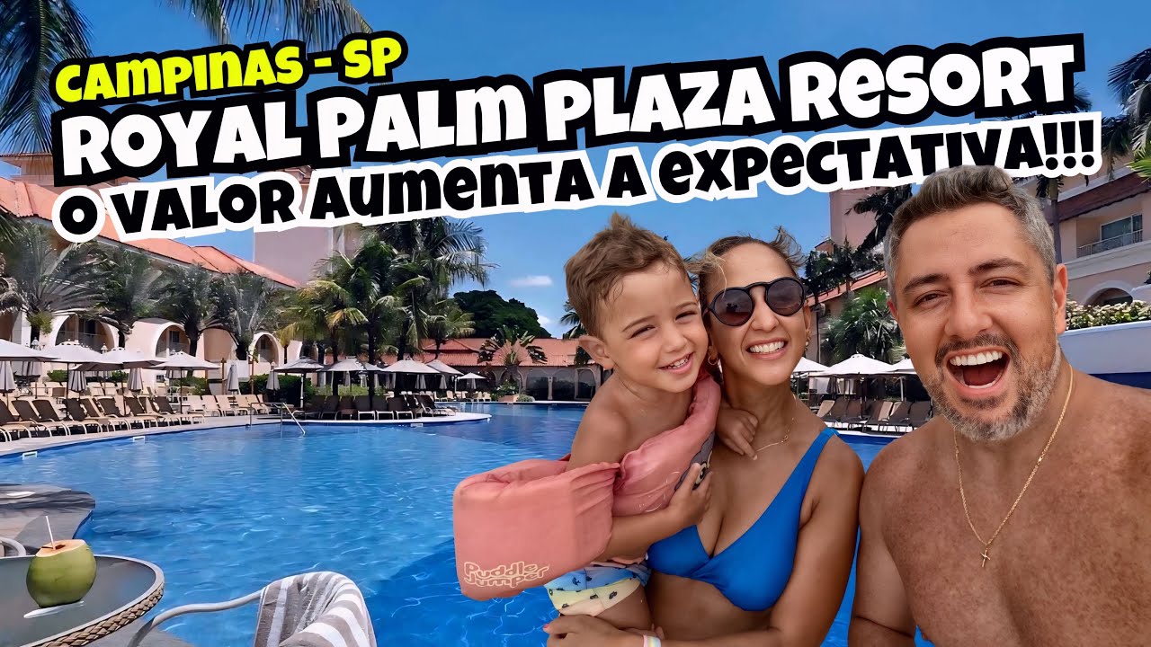 ROYAL PALM PLAZA | RESORT 5☆ em Campinas - SP: Preços, Estrutura e todos os DETALHES!