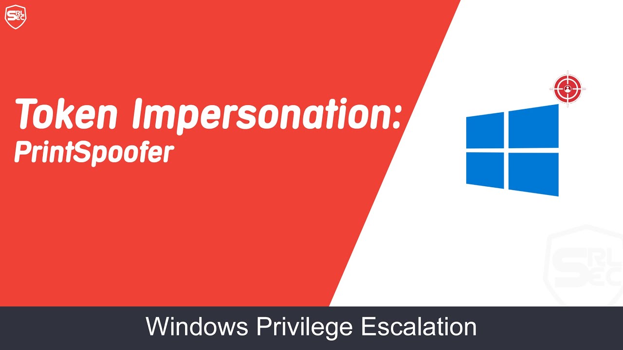 Token Impersonation (PrintSpoofer) | Windows PrivEsc