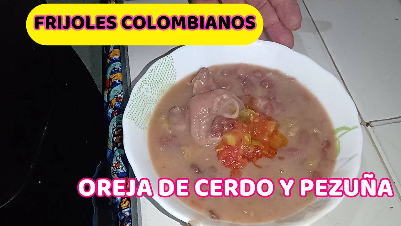 FRIJOLES CON OREJA DE CERDO Y PEZUÑA