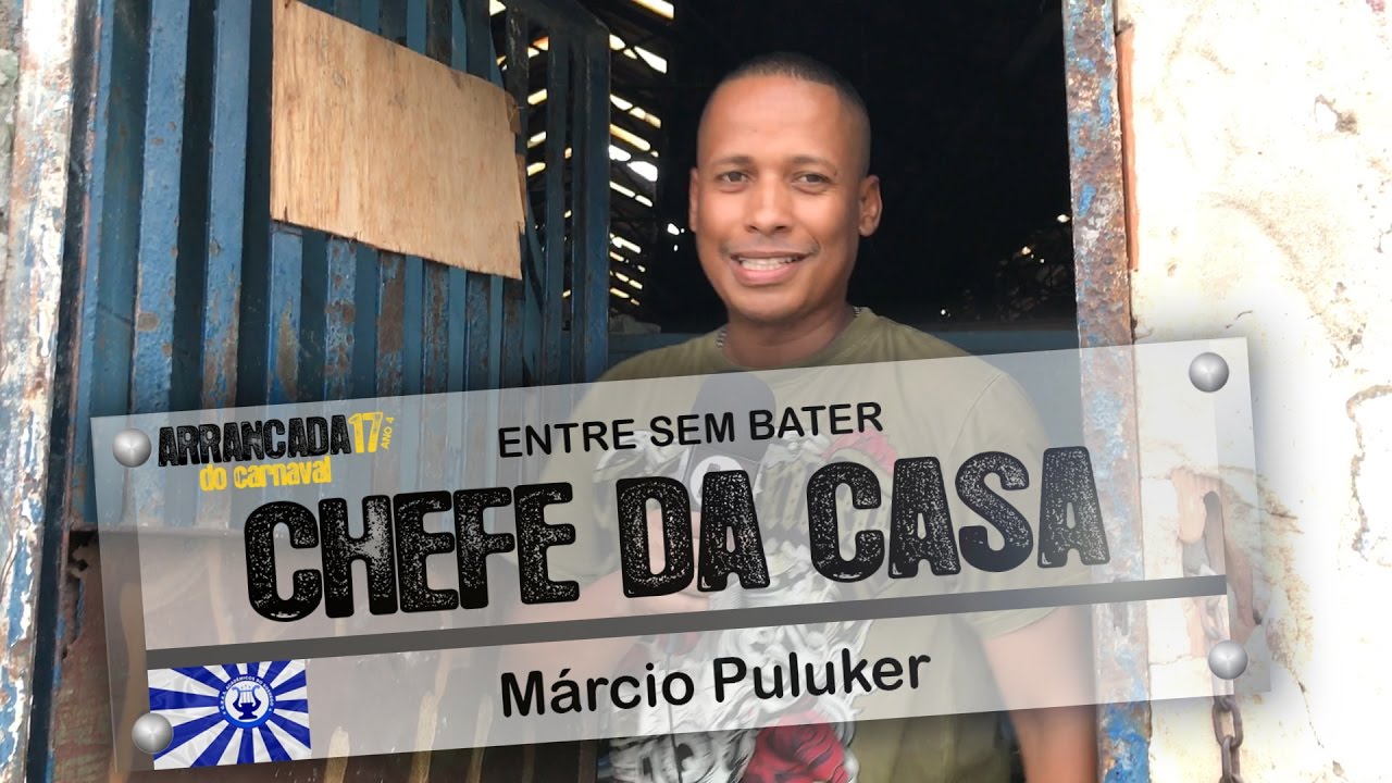 Chefe da Casa 13 - Márcio Puluker (Acadêmicos do Sossego)