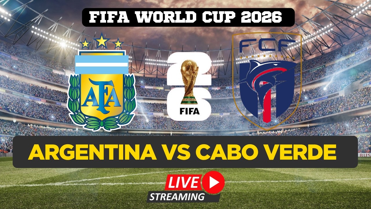 FIFA World Cup 2026 LIVE | Argentina vs Cabo Verde | Watch FIFA World Cup | FIFA Full Match Live
