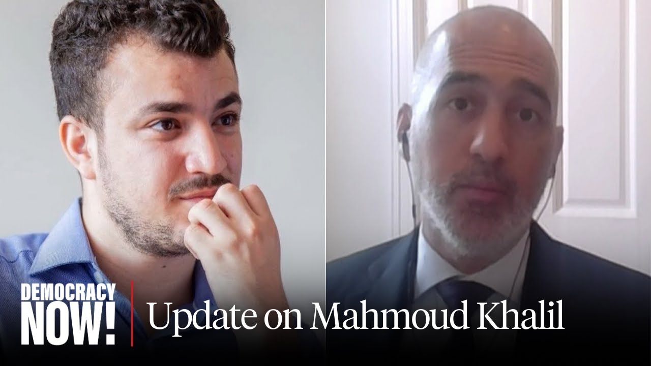Mahmoud Khalil's Lawyers Press for Release of Columbia Univ. Activist Jailed in Free Speech Case