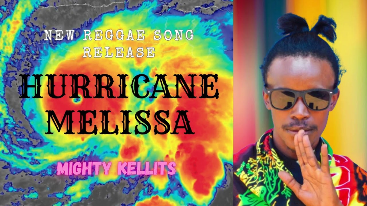 «Hurricane Melissa» – Mighty Kellits | Регги-гимн Ямайки и стран Карибского бассейна